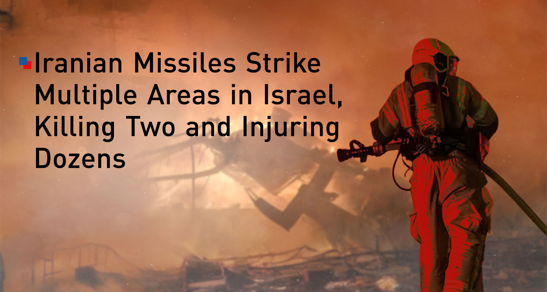Iranian Missiles Strike Multiple Areas in Israel, Killing Two and Injuring Dozens
