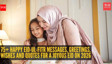 Eid Wishes & Quotes: 95+ Happy Eid-ul-Fitr Messages, Greetings, Wishes and Quotes for a Joyous Eid on 2026 |