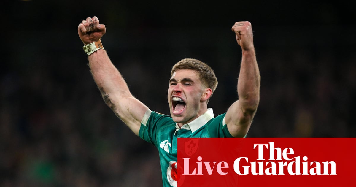 Ireland 27 – 17 Wales: Six Nations rugby union – as it happened | Six Nations 2026