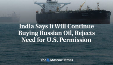 India Says It Will Continue Buying Russian Oil, Rejects Need for U.S. Permission