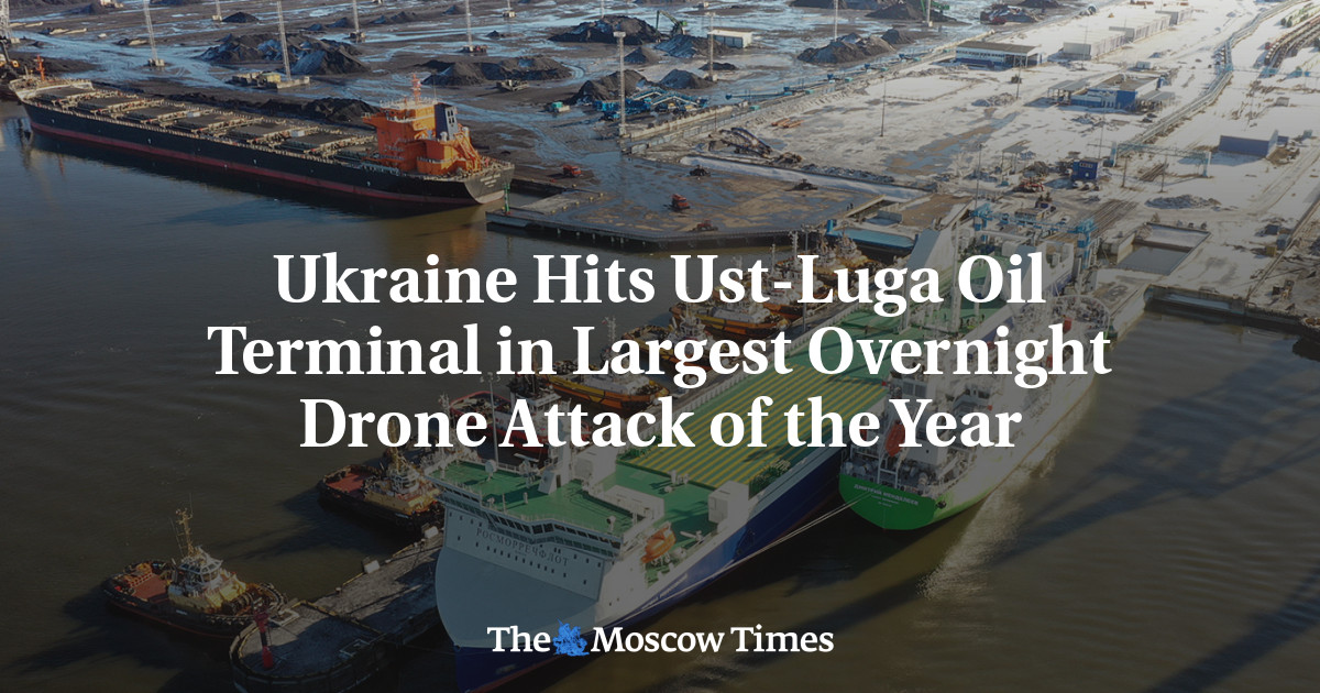 Ukraine Hits Ust-Luga Oil Terminal in Largest Overnight Drone Attack of the Year