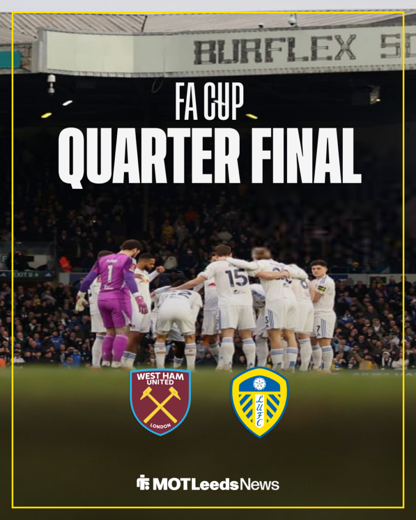 Leeds face West Ham in the FA Cup quarter-finals