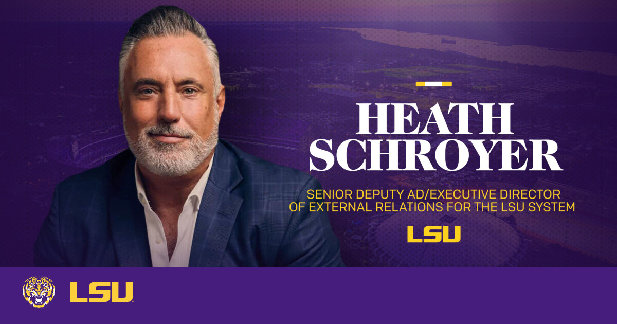 Veteran Administrator, Coach Heath Schroyer to Join LSU Athletics Leadership Team – LSU