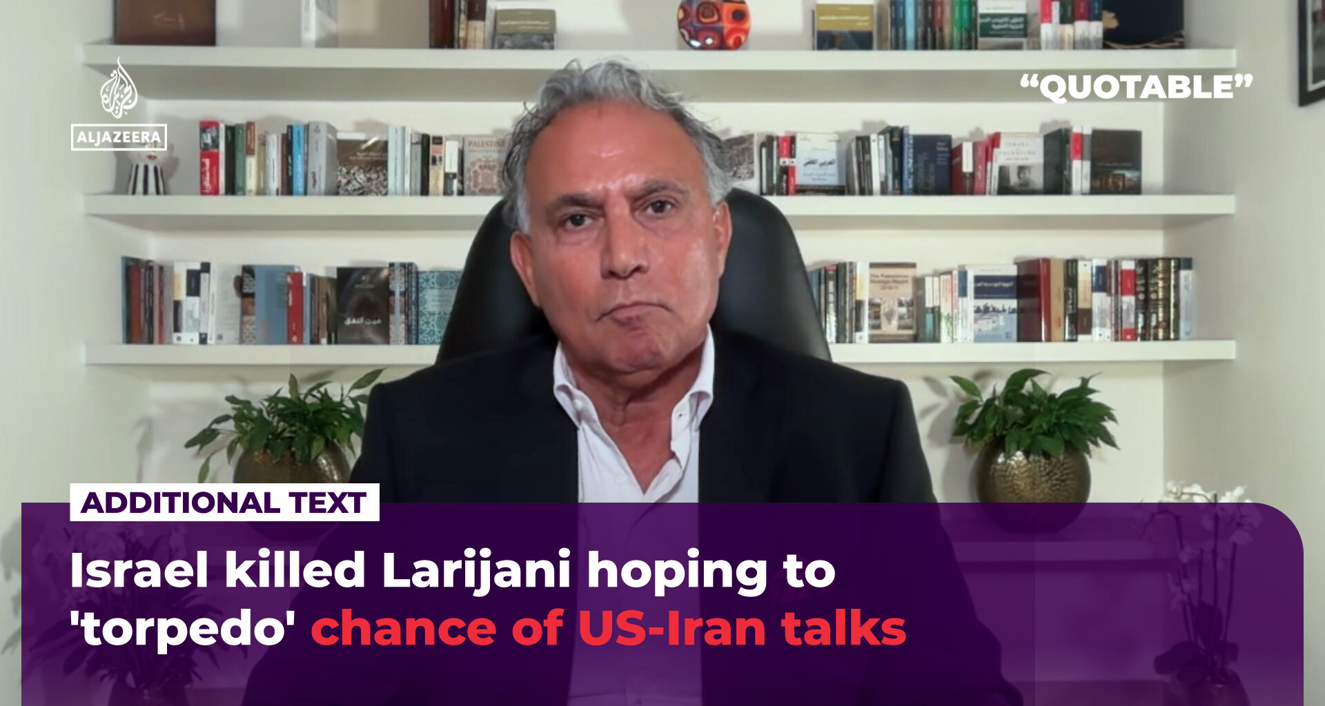 Israel killed Larijani hoping to ‘torpedo’ chance of US-Iran talks | US-Israel war on Iran