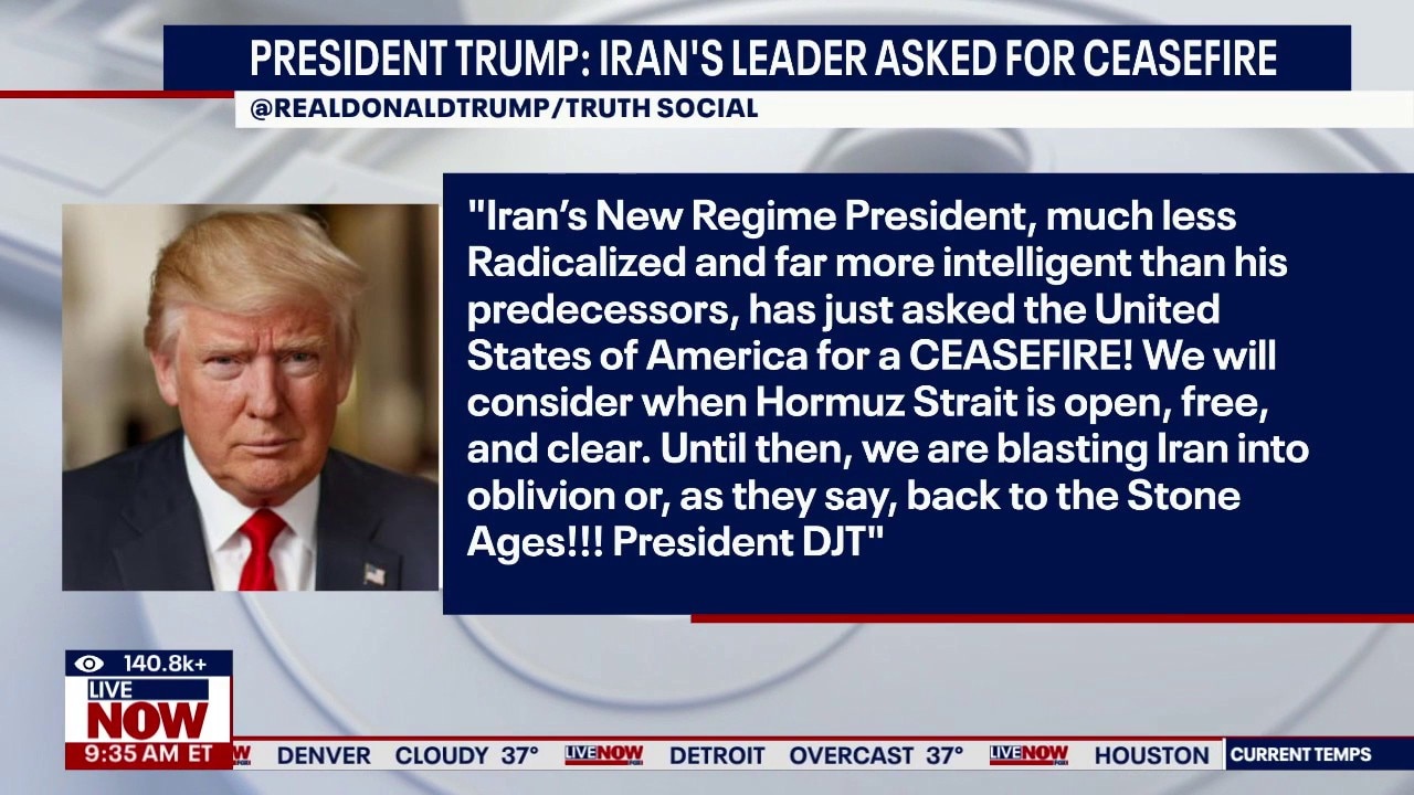 Trump: Iran's leader asking for ceasefire 
