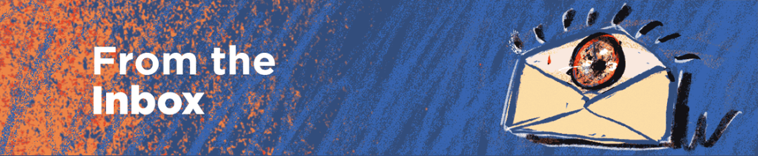 Header that reads "from the inbox" with an illustration on the right of an envelope with and open flap. In the flap, there's a brown eye looking out. 