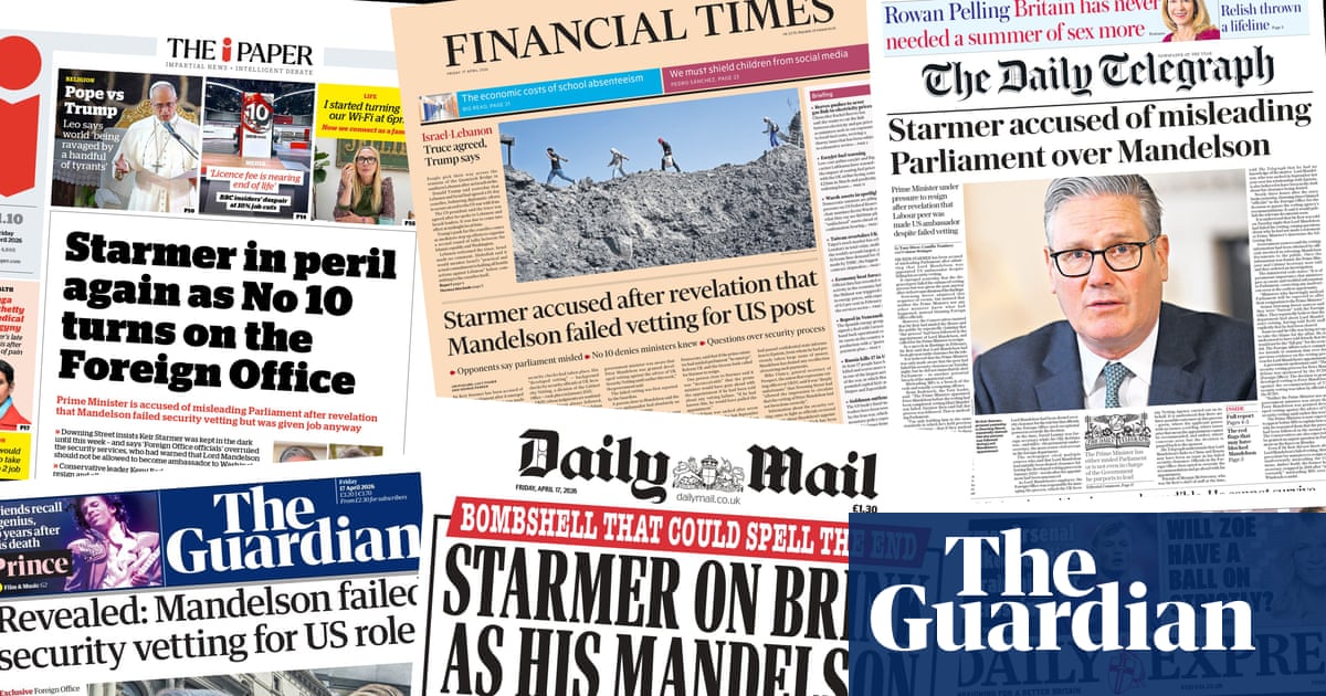 ‘Starmer in peril’: what the papers say about Mandelson vetting row | Newspapers