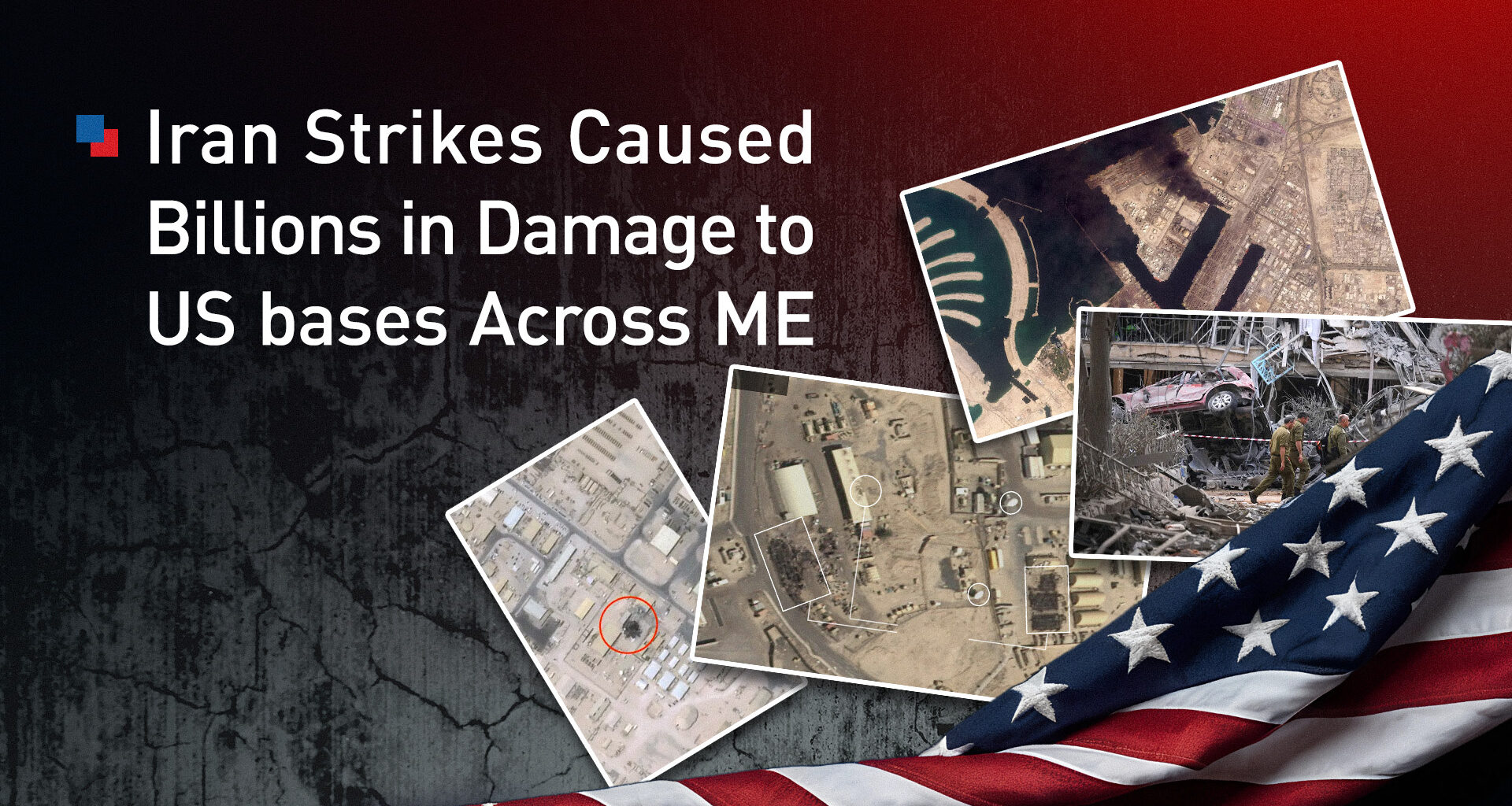 Iran Strikes Caused Billions in Damage to US bases Across ME