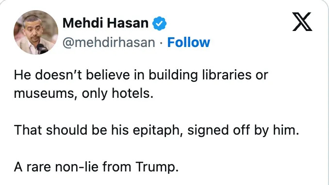 Tweet by Mehdi Hasan criticizing a person’s preference for hotels over libraries or museums, calling it a rare truth from Trump