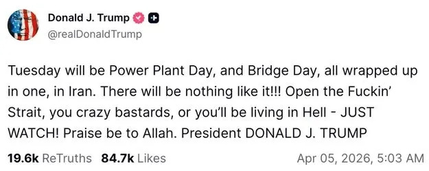 Text from Donald J. Trump account reads: "Tuesday will be Power Plant Day and Bridge Day in Iran...Open the Strait...Praise be to Allah. President DONALD J. TRUMP."