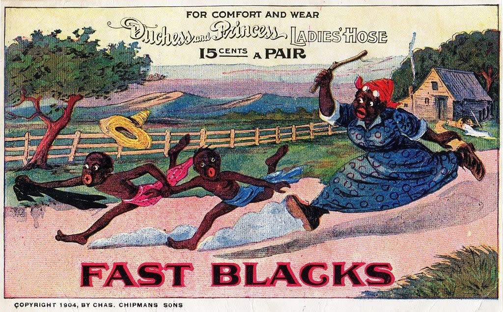 Vintage advertisement depicts two Black children being chased by a Black woman with a stick, titled "Fast Blacks." Caption mentions "Duchess and Princess Ladies Hose."