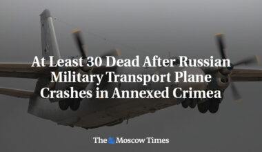 At Least 30 Dead After Russian Military Transport Plane Crashes in Annexed Crimea