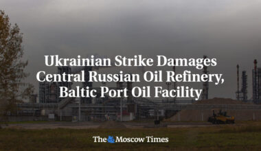 Ukrainian Strike Damages Central Russian Oil Refinery, Baltic Port Oil Facility