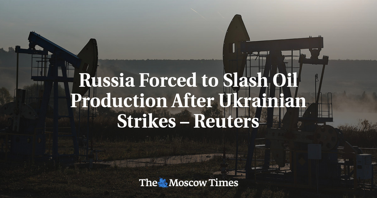 Russia Forced to Slash Oil Production After Ukrainian Strikes – Reuters
