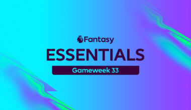 Everything you need for Double Gameweek 33 of FPL with the latest tips and advice