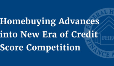 Homebuying Advances into New Era of Credit Score Competition