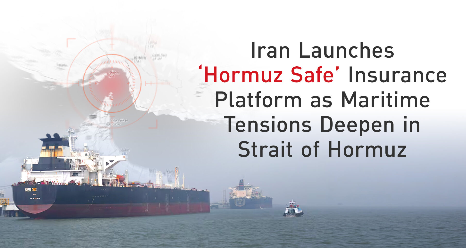 Iran Launches ‘Hormuz Safe’ Insurance Platform as Maritime Tensions Deepen in Strait of Hormuz