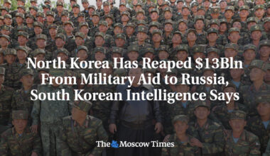 North Korea Has Reaped $13Bln From Military Aid to Russia, South Korean Intelligence Says