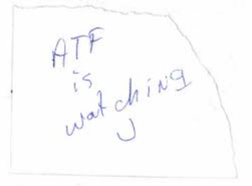 An image from U.S. prosecutors of a note reading “ATF is watching U” allegedly left by a defendant for targets of a federal firearms trafficking investigation announced by the U.S. District Attorney for New Hampshire on May 14, 2026.