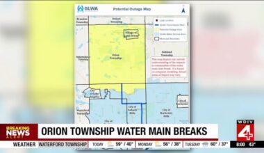 Water main break in Orion Township prompts restrictions & boil water advisories