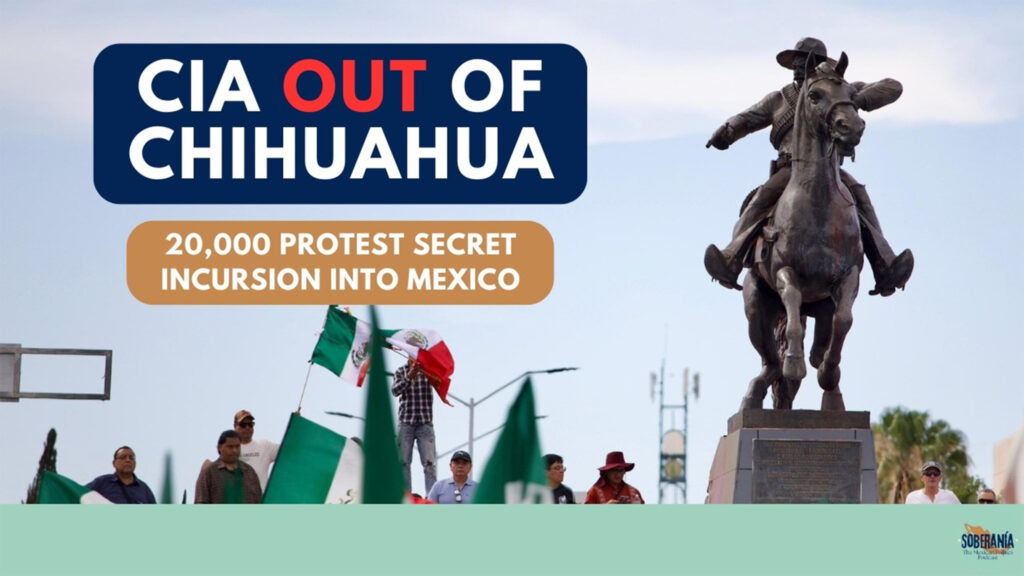 CIA Out of Chihuahua – Soberanía 107