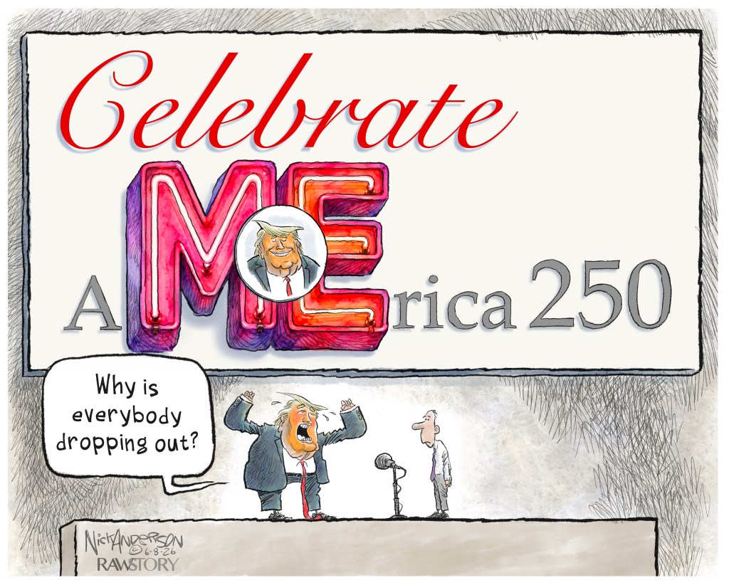 A cartoon by Nick Anderson depicting President Donald Trump confused about everyone dropping out of America 250