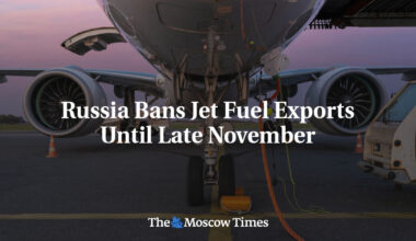 Russia Bans Jet Fuel Exports Until Late November