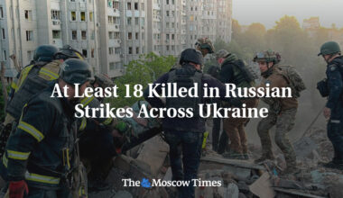 At Least 18 Killed in Russian Strikes Across Ukraine
