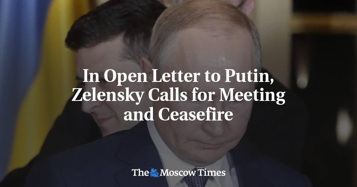In Open Letter to Putin, Zelensky Calls for Meeting and Ceasefire