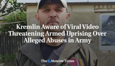 Kremlin Aware of Viral Video Threatening Armed Uprising Over Alleged Abuses in Army