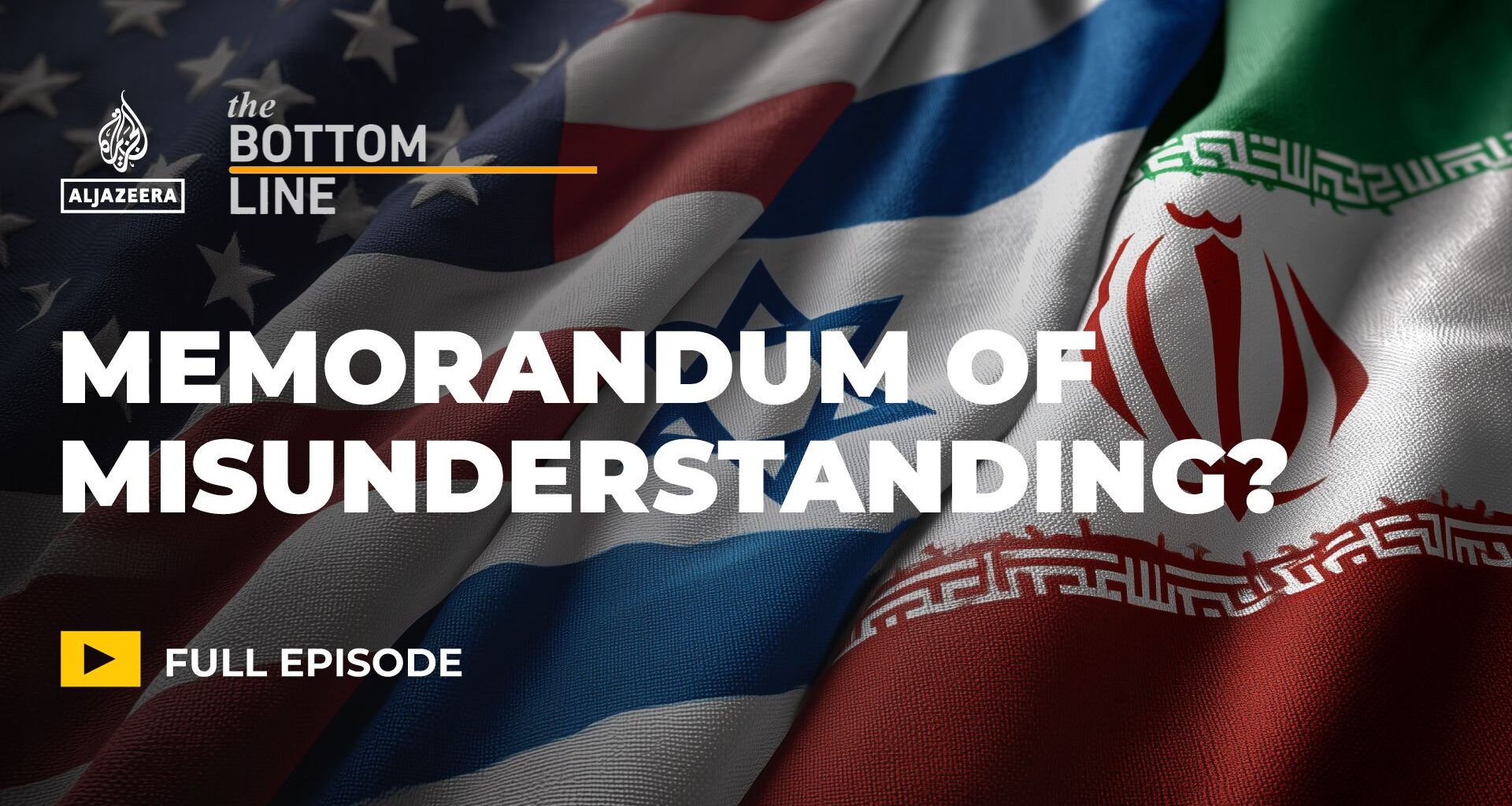 Iran, US, Israel: Memorandum of misunderstanding? | Politics