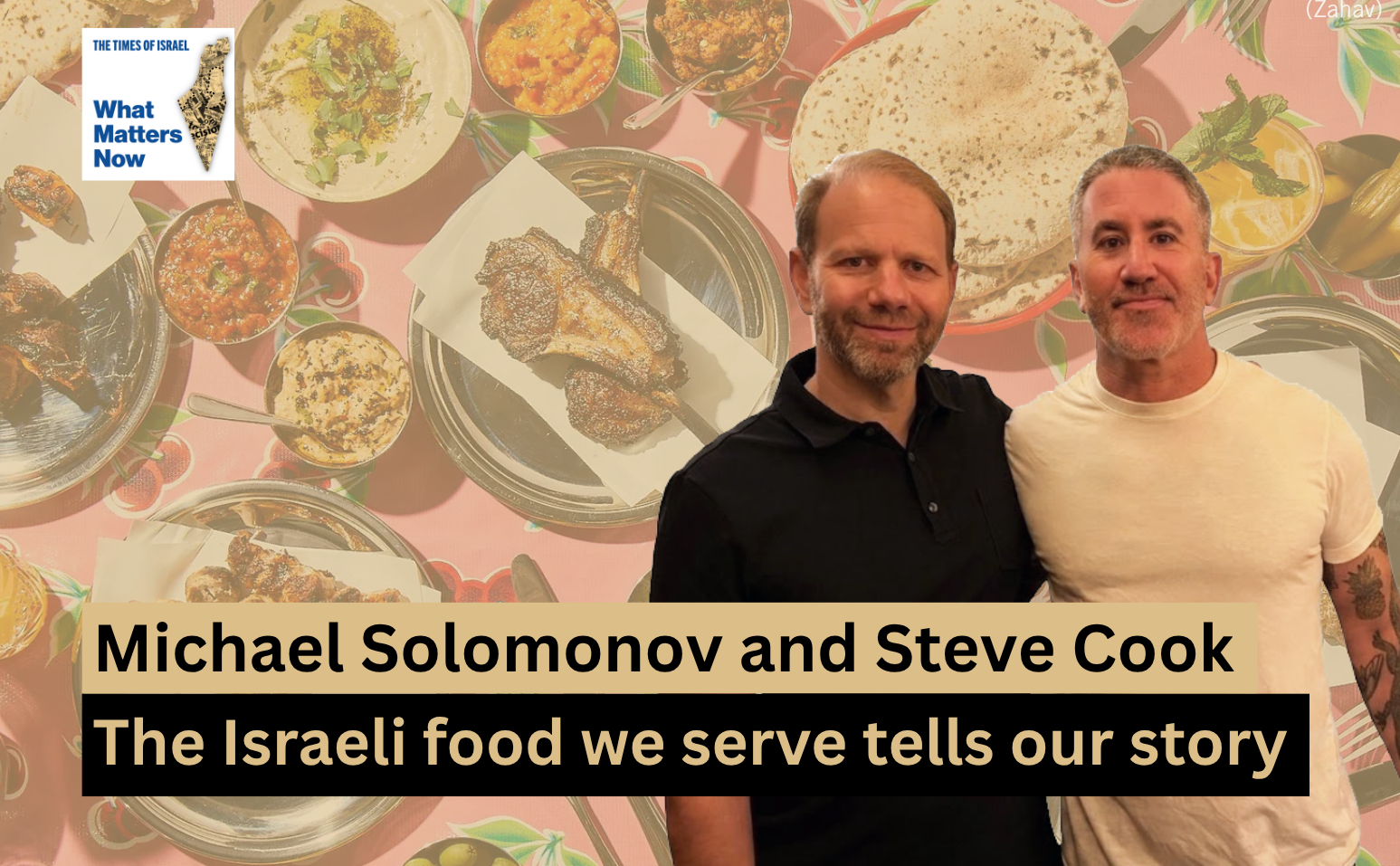 Michael Solomonov and Steve Cook: The Israeli food we serve tells our story