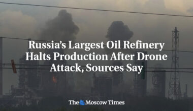 Russia’s Largest Oil Refinery Halts Production After Drone Attack, Sources Say