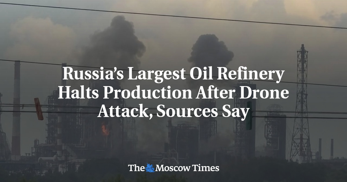 Russia’s Largest Oil Refinery Halts Production After Drone Attack, Sources Say