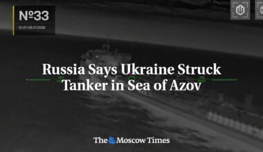Russia Says Ukraine Struck Tanker in Sea of Azov
