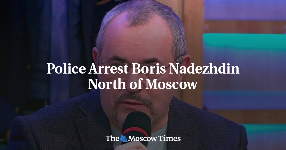 Police Arrest Boris Nadezhdin North of Moscow