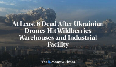 At Least 6 Dead After Ukrainian Drones Hit Wildberries Warehouses and Industrial Facility