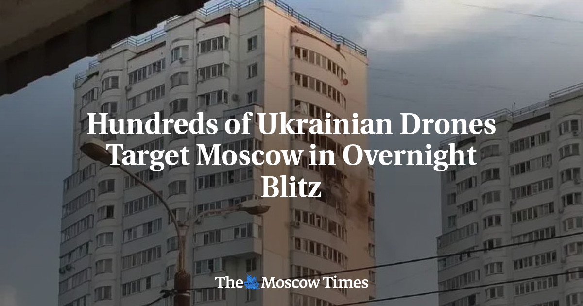Hundreds of Ukrainian Drones Target Moscow in Overnight Blitz