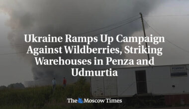 Ukraine Ramps Up Campaign Against Wildberries, Striking Warehouses in Penza and Udmurtia