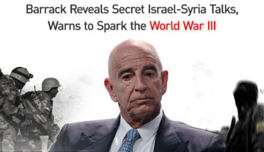 Barrack Reveals Secret Israel-Syria Talks, Warns Small Military Mistake Could Spark World War III