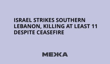 Israel strikes southern Lebanon, killing at least 11 despite ceasefire | Ukraine news