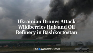 Ukrainian Drones Attack Wildberries Hub and Oil Refinery in Bashkortostan