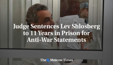 Judge Sentences Lev Shlosberg to 11 Years in Prison for Anti-War Statements