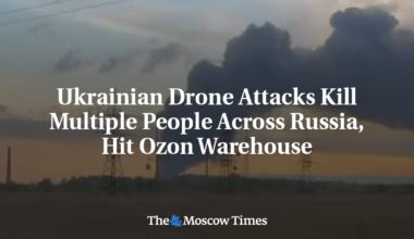 Ukrainian Drone Attacks Kill Multiple People Across Russia, Hit Ozon Warehouse
