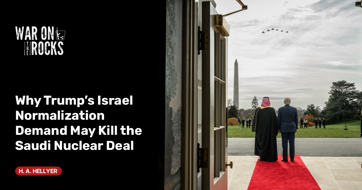 Why Trump’s Israel Normalization Demand May Kill the Saudi Nuclear Deal