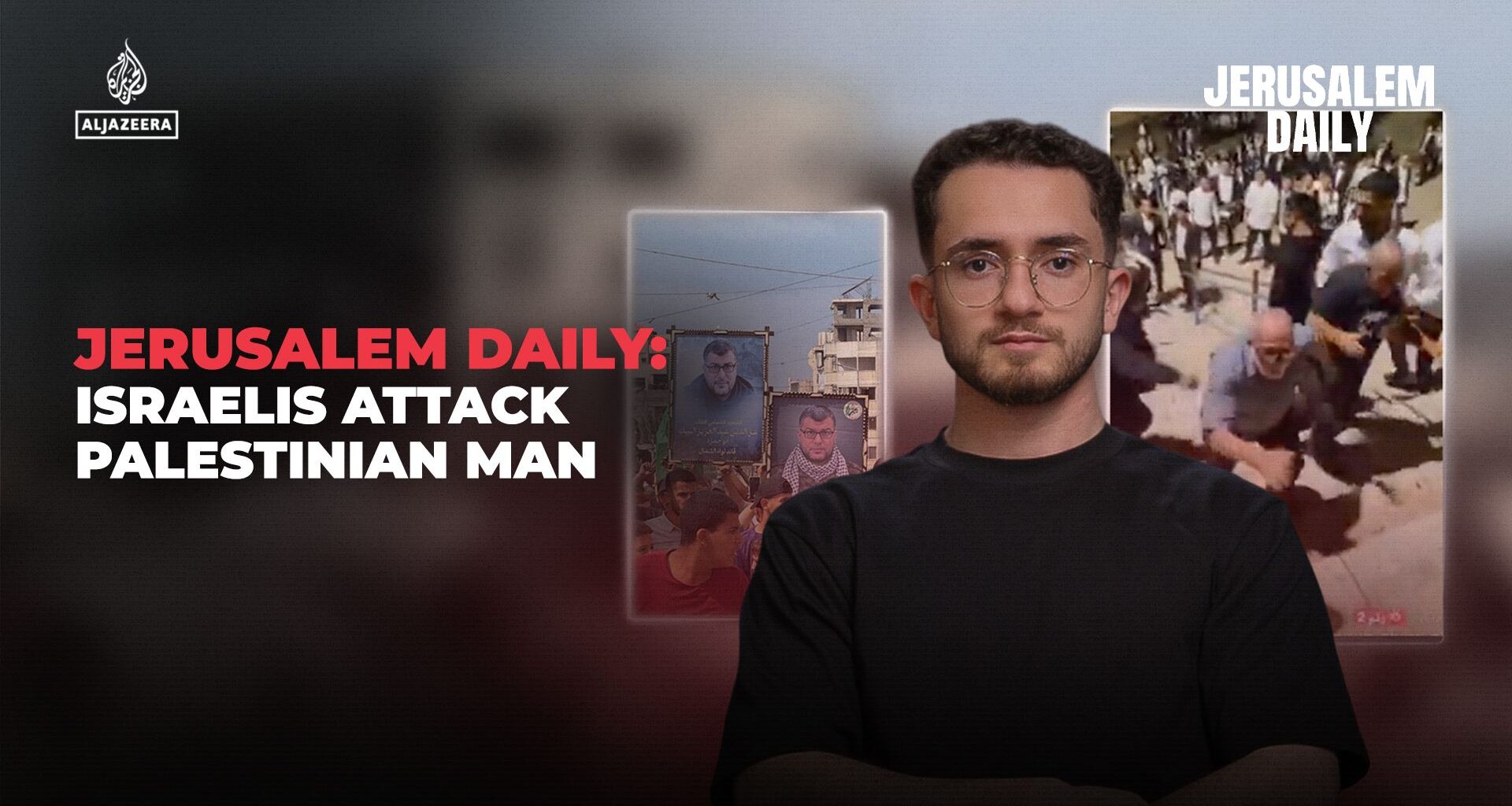 Jerusalem Daily: Israeli worshippers attack Palestinian man | Newsfeed