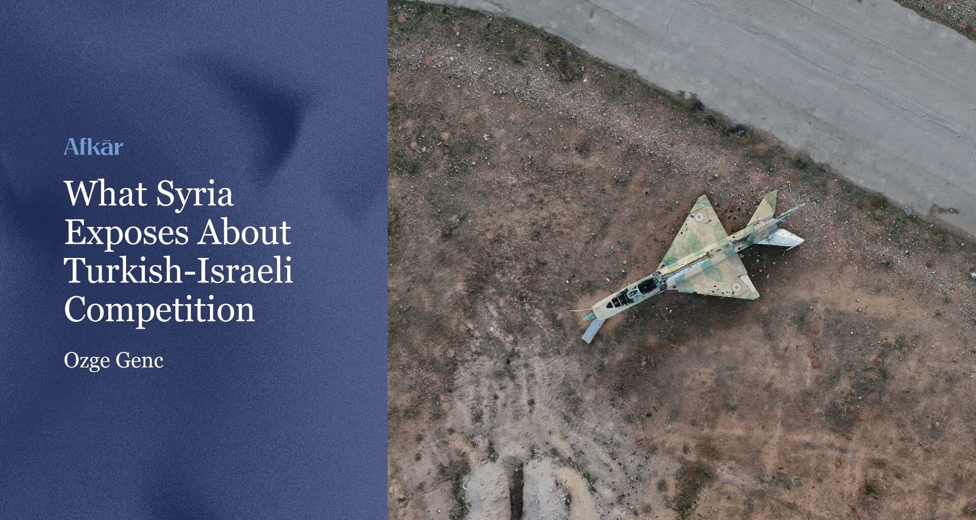 What Syria Exposes About Turkish-Israeli Competition