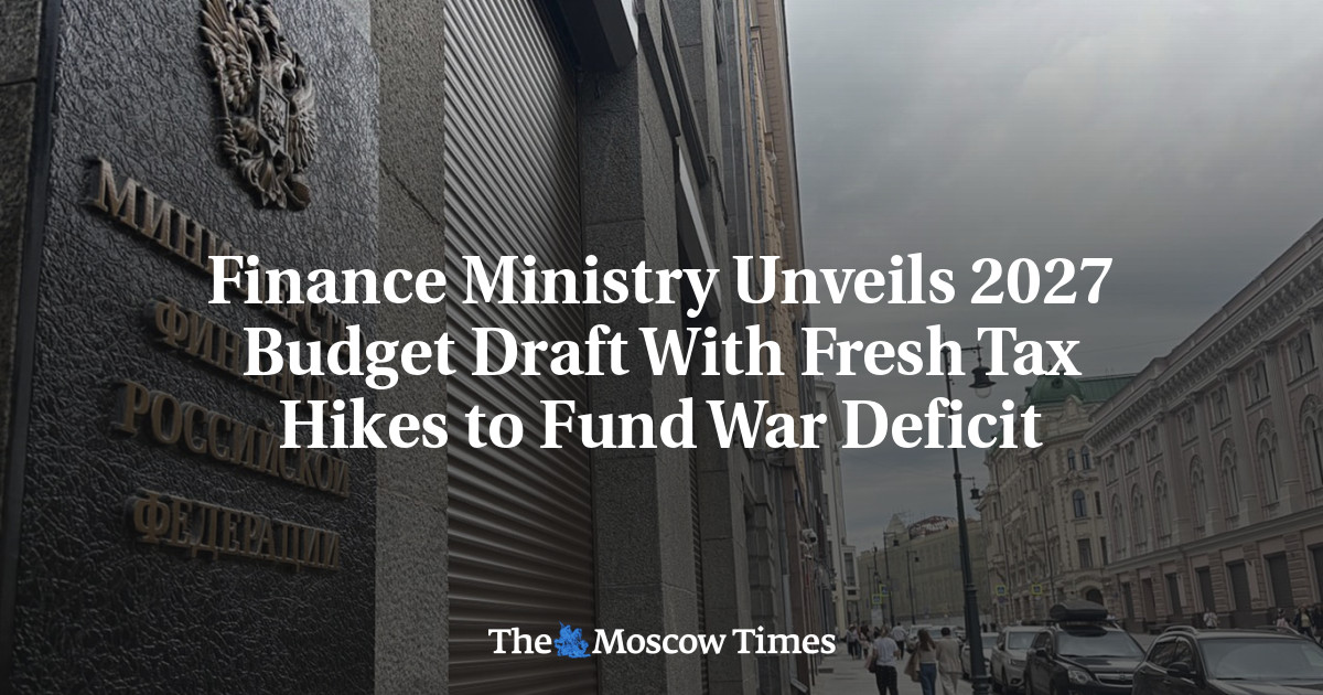 Finance Ministry Unveils 2027 Budget Draft With Fresh Tax Hikes to Fund War Deficit
