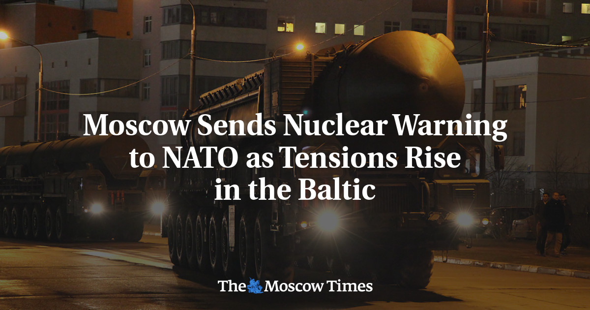 Moscow Sends Nuclear Warning to NATO as Tensions Rise in the Baltic