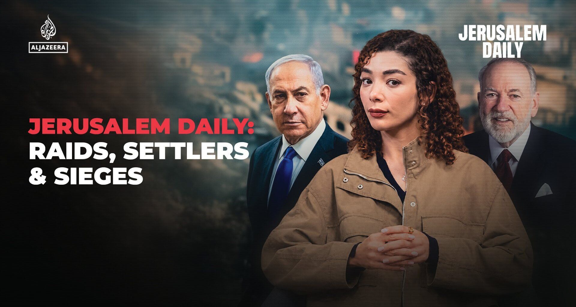 Jerusalem Daily: raids, settlers & sieges | Israel-Palestine conflict
